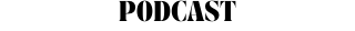 Podcast
